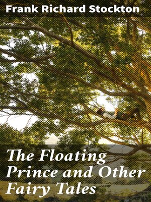 cover image of The Floating Prince and Other Fairy Tales
